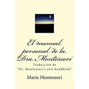 El Manual Personal de la Doctora Montessori: Traducción de Dr. Montessori's Own Handbook, Paperback - German Eduardo Baltazar Robles imagine