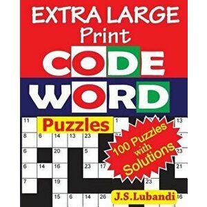 Extra Large Print Codeword Puzzles, Paperback - J. S. Lubandi imagine