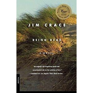Being Dead, Paperback - Jim Crace imagine