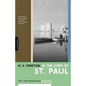 In the Steps of St. Paul, Paperback - H. V. Morton imagine