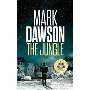 The Jungle, Paperback - Mark Dawson imagine