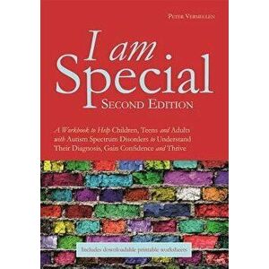 I Am Special: A Workbook to Help Children, Teens and Adults with Autism Spectrum Disorders to Understand Their Diagnosis, Gain Confi, Paperback - Pete imagine