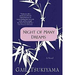 Night of Many Dreams, Paperback - Gail Tsukiyama imagine
