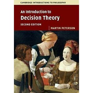 An Introduction to Decision Theory, Paperback - Martin Peterson imagine