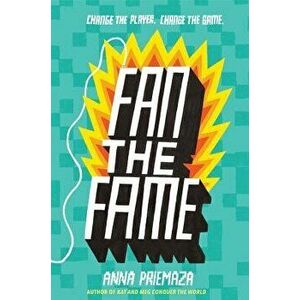 Fan the Fame, Hardcover - Anna Priemaza imagine
