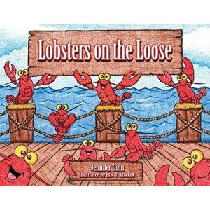 Lobsters on the Loose, Hardcover - Jennifer Ginn imagine