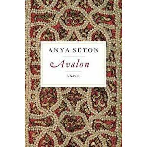 Avalon, Paperback - Anya Seton imagine