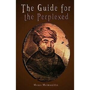 The Guide for the Perplexed [unabridged], Paperback - Moses Maimonides imagine