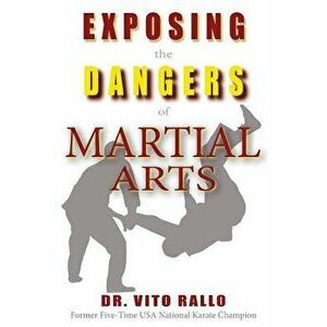 Exposing the Dangers of Martial Arts: Mortal Enemies: Martial Arts and Christianity, Paperback - Vito Rallo imagine