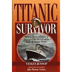 Titanic Survivor: The Newly Dipb, Paperback - Jessop/Maxtone-Graha imagine