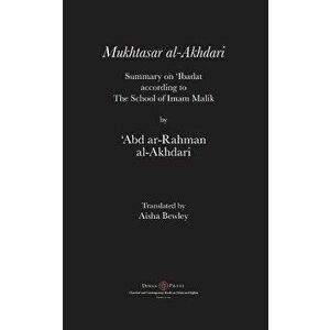 Mukhtasar al-Akhdari: Summary on 'Ibadat according to the School of Imam Malik, Paperback - 'abd Ar-Rahman Al-Akhdari imagine