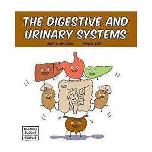 The Digestive and Urinary Systems, Paperback - Samuel Hiti imagine