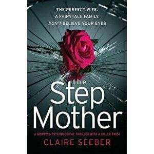 The Stepmother, Paperback - Claire Seeber imagine