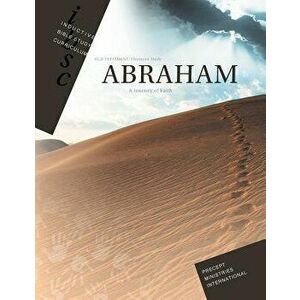 Abraham - Journey of Faith (Inductive Bible Study Curriculum Workbook), Paperback - Precept Ministries International imagine