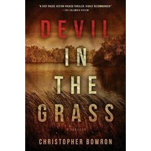 Devil in the Grass, Paperback - Christopher Bowron imagine