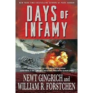 Days of Infamy, Paperback - Newt Gingrich imagine