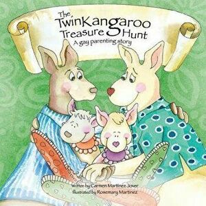 The Twin Kangaroo Treasure Hunt, a Gay Parenting Story, Paperback - Carmen Martinez Jover imagine
