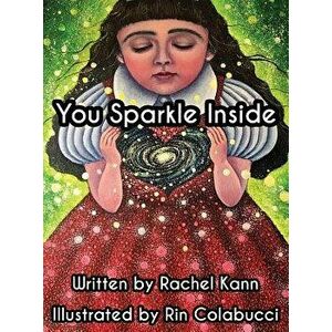 You Sparkle Inside, Hardcover - Rachel Kann imagine