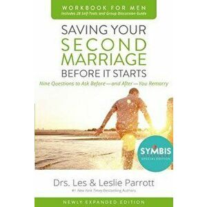 Saving Your Second Marriage Before It Starts Workbook for Men Updated: Nine Questions to Ask Before---And After---You Remarry, Paperback - Les And Les imagine