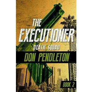 Death Squad, Paperback - Don Pendleton imagine