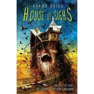 House of Sighs, Paperback - Aaron Dries imagine