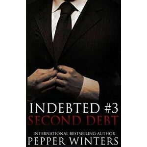 Second Debt, Paperback - Pepper Winters imagine