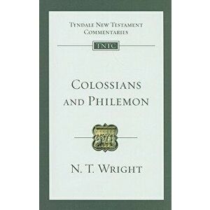 Colossians and Philemon, Paperback - N. T. Wright imagine