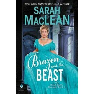 Brazen and the Beast: The Bareknuckle Bastards Book II, Hardcover - Sarah MacLean imagine