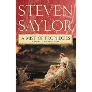 A Mist of Prophecies, Paperback - Steven Saylor imagine