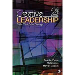 Creative Leadership: Skills That Drive Change, Paperback - Gerard J. Puccio imagine