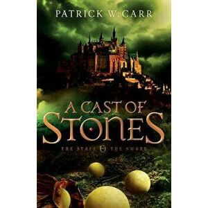 A Cast of Stones, Paperback - Patrick W. Carr imagine