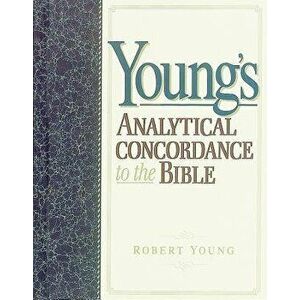 Young's Analytical Concordance to the Bible, Hardcover - Robert Young imagine