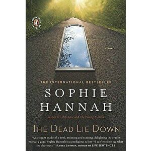 The Dead Lie Down: A Zailer and Waterhouse Mystery, Paperback - Sophie Hannah imagine