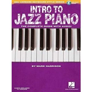 Intro to Jazz Piano: Hal Leonard Keyboard Style Series, Paperback - Mark Harrison imagine