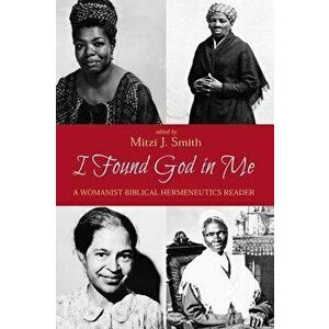 I Found God in Me, Paperback - Mitzi J. Smith imagine