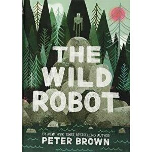 The Wild Robot - Peter Brown imagine