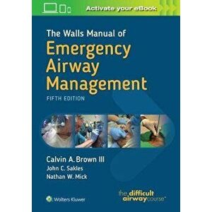 The Walls Manual of Emergency Airway Management, Paperback - Brown imagine