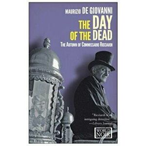 The Day of the Dead: The Autumn of Comissario Ricciardi, Paperback - Maurizio De Giovanni imagine