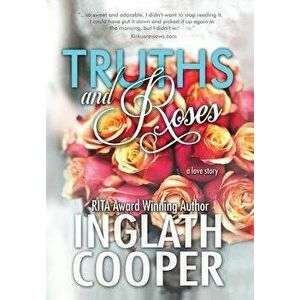 Truths and Roses, Hardcover - Inglath Cooper imagine