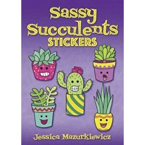 Sassy Succulents Stickers, Paperback - Jessica Mazurkiewicz imagine