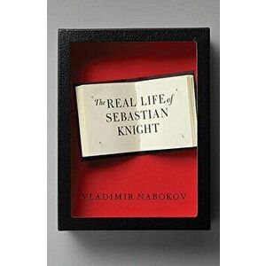 The Real Life of Sebastian Knight, Paperback - Vladimir Nabokov imagine