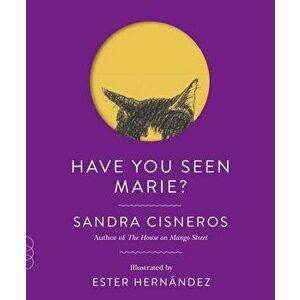 Have You Seen Marie?, Paperback - Sandra Cisneros imagine