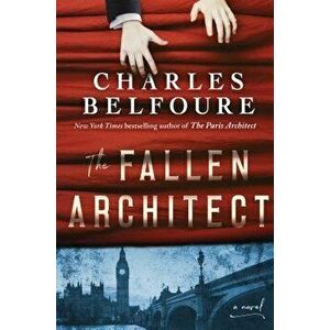The Fallen Architect, Paperback - Charles Belfoure imagine