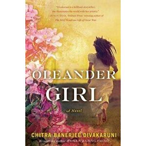 Oleander Girl, Paperback - Chitra Banerjee Divakaruni imagine