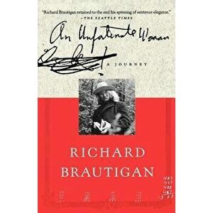 An Unfortunate Woman: A Journey, Paperback - Richard Brautigan imagine