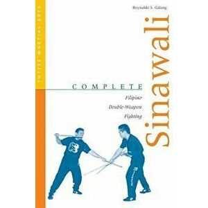 Complete Sinawali, Paperback - Reynaldo S. Galang imagine