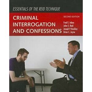 Essentials of the Reid Technique: Criminal Interrogation and Confessions, Paperback - Fred E. Inbau imagine