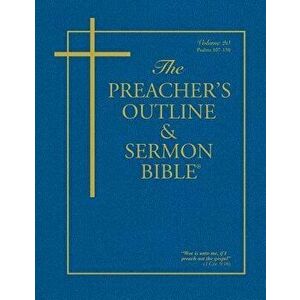 The Preacher's Outline & Sermon Bible - Vol. 20: Psalms (107-150): King James Version, Paperback - Leadership Ministries Worldwide imagine