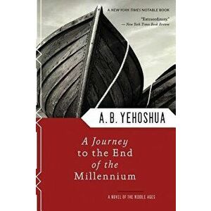 A Journey to the End of the Millennium, Paperback - A. B. Yehoshua imagine