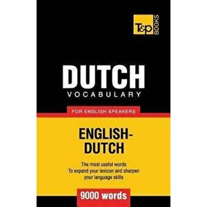 Dutch Vocabulary for English Speakers - 9000 Words, Paperback - Andrey Taranov imagine